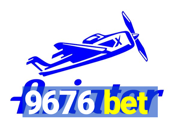 9676 bet